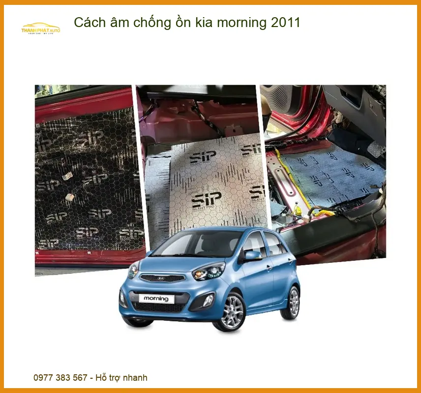 Dịch Vụ Cách Âm Chống Ồn Cho Kia Morning 2011 - Địa Chỉ Lắp Đặt Uy Tín TPHCM