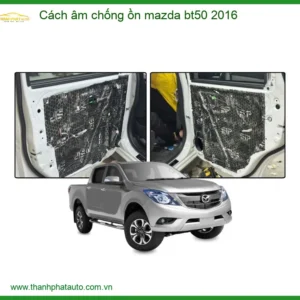 Cách âm chống ồn Mazda BT50 2016 - Địa Chỉ Lắp Đặt Uy Tín TPHCM
