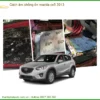 Vật Liệu Cách Âm Chống Ồn Mazda CX5 2013 - Địa Chỉ Lắp Đặt Uy Tín TPHCM