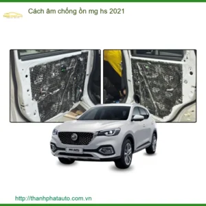 Cách âm chống ồn MG HS 2021 - Trung Tâm Thi Công Chính Hãng, Giá Tốt TPHCM