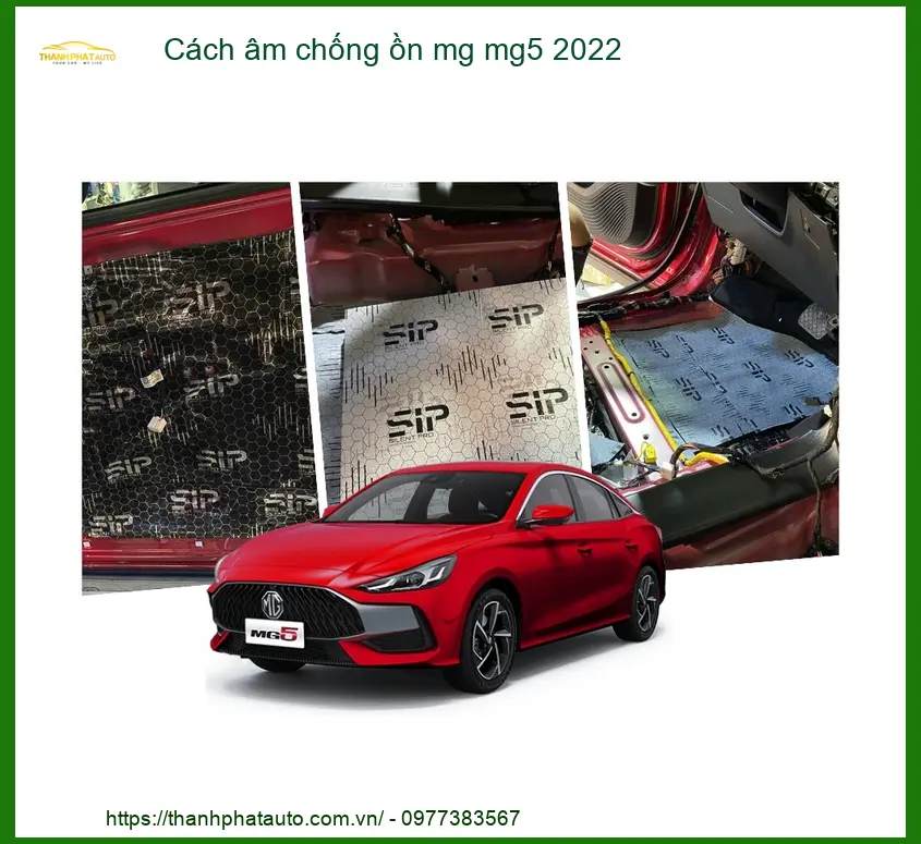 Cách Âm Chống Ồn MG MG5 2022 - Địa Chỉ Lắp Đặt Uy Tín TPHCM