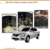 Trọn Gói Cách Âm Chống Ồn Nissan Sunny 2016 - Địa Chỉ Lắp Đặt Uy Tín TPHCM