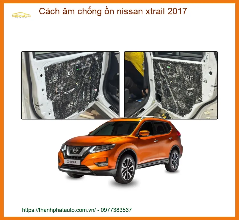 Cách Âm Chống Ồn Nissan Xtrail 2017 - Địa Chỉ Lắp Đặt Uy Tín TPHCM