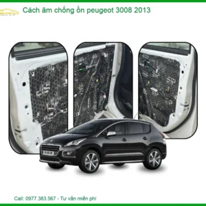 Cách Âm Chống Ồn Peugeot 3008 2013 - Nơi Thi Công Uy Tín TPHCM