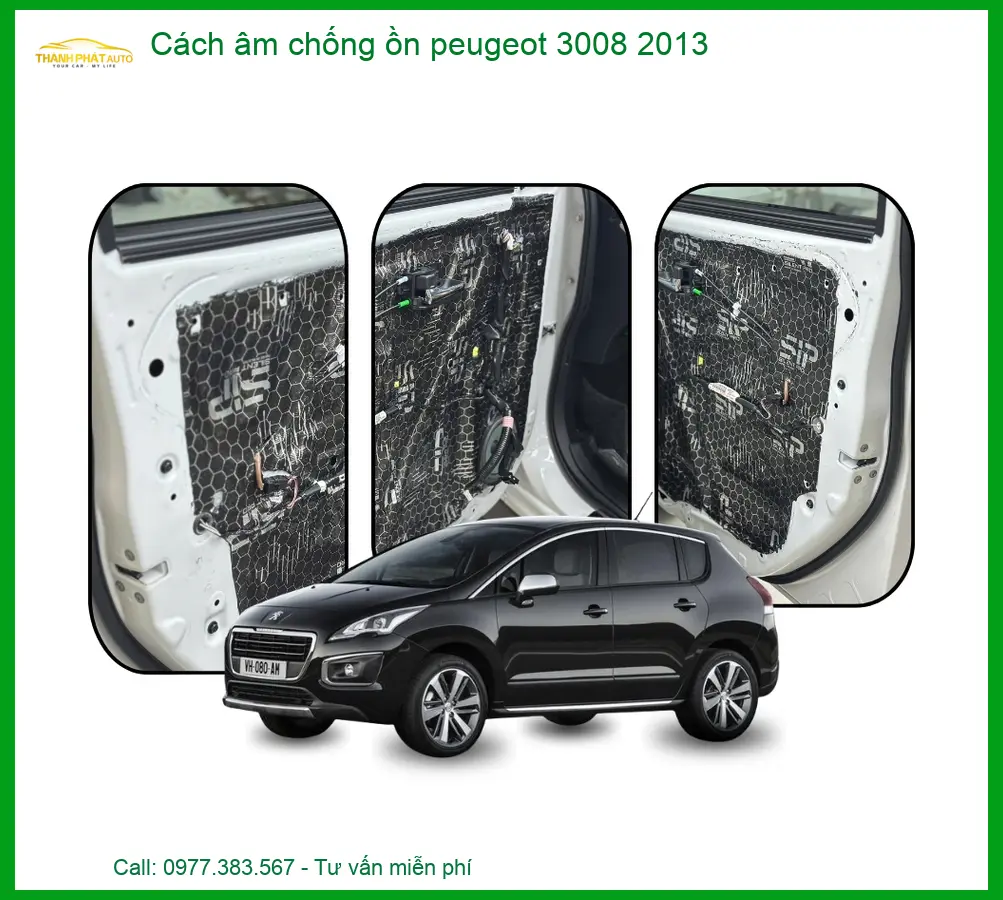 Cách Âm Chống Ồn Peugeot 3008 2013 - Nơi Thi Công Uy Tín TPHCM