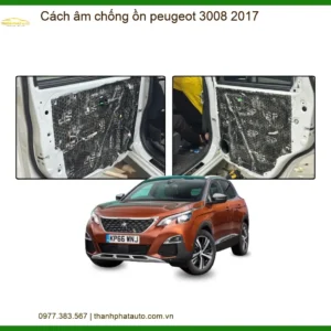 Cách Âm Chống Ồn Peugeot 3008 2017 - Địa Chỉ Lắp Đặt Uy Tín TPHCM