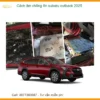 Cách Âm Chống Ồn Subaru Outback 2025 - Địa Chỉ Lắp Đặt Uy Tín TPHCM