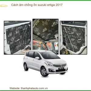 Cách âm chống ồn Suzuki Ertiga 2017 - Địa Chỉ Lắp Đặt Uy Tín TPHCM