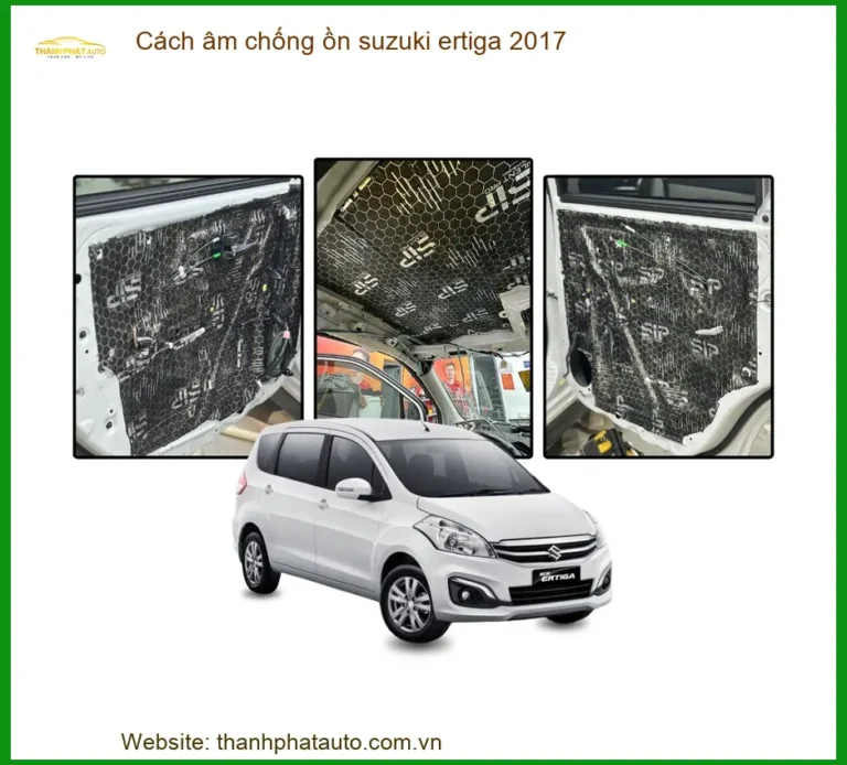 Cách âm chống ồn Suzuki Ertiga 2017 - Địa Chỉ Lắp Đặt Uy Tín TPHCM