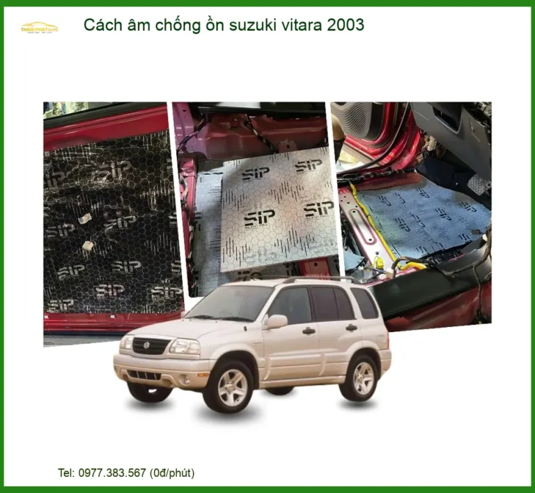 Cách âm chống ồn Suzuki Vitara 2003 - Trung Tâm Lắp Đặt Chính Hãng TPHCM