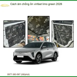Cách âm chống ồn vinfast limo green 2026 - Địa Chỉ Lắp Đặt Uy Tín TPHCM