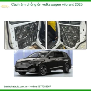 Cách âm chống ồn Volkswagen Vilorant 2025 - Địa Chỉ Lắp Đặt Uy Tín Chuyên Nghiệp TPHCM