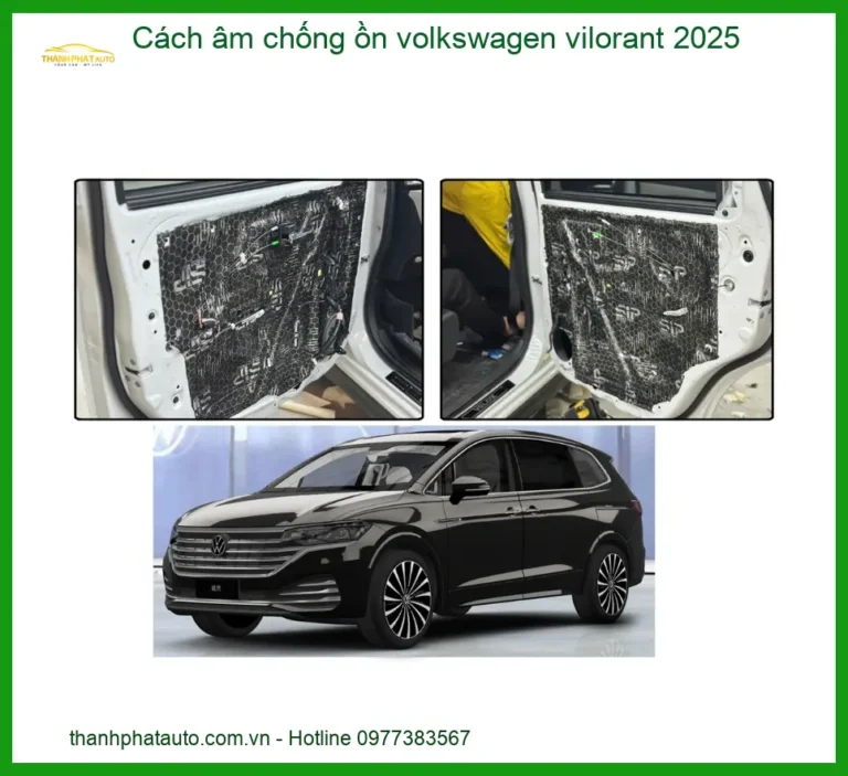 Cách âm chống ồn Volkswagen Vilorant 2025 - Địa Chỉ Lắp Đặt Uy Tín Chuyên Nghiệp TPHCM