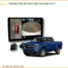 Camera 360 độ Chevrolet Colorado 2017 - Địa Chỉ Lắp Đặt Uy Tín TPHCM