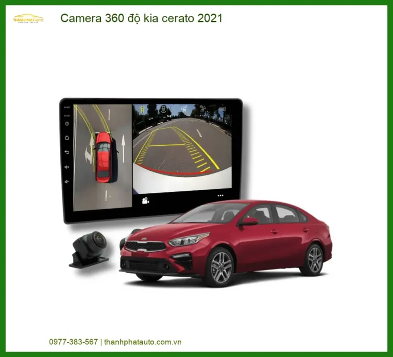 Camera 360 độ Kia Cerato 2021 - Địa Chỉ Lắp Đặt Uy Tín TPHCM