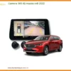 Camera 360 độ Mazda CX8 2022 - Địa Chỉ Lắp Đặt Uy Tín TPHCM