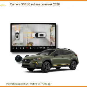 Camera 360 độ Subaru Crosstrek 2026 - Trung Tâm Lắp Đặt Uy Tín TPHCM