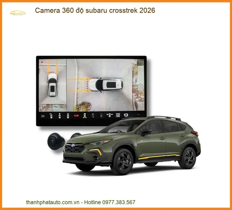Camera 360 độ Subaru Crosstrek 2026 - Trung Tâm Lắp Đặt Uy Tín TPHCM