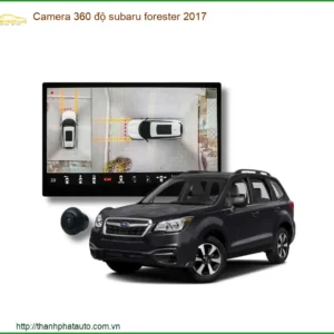 Camera 360 độ Subaru Forester 2017 - Trung Tâm Lắp Đặt Uy Tín TPHCM
