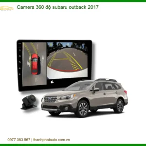 Camera 360 độ Subaru Outback 2017 - Địa Chỉ Lắp Đặt Chính Hãng TPHCM