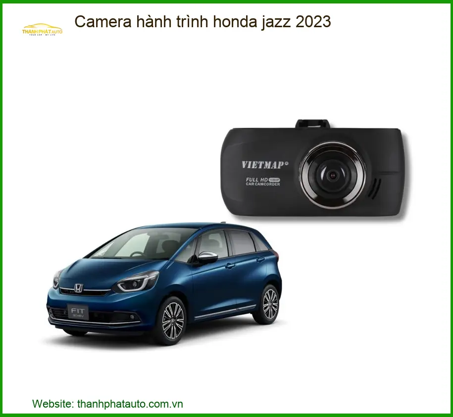 Camera hành trình Honda Jazz 2023 - Trung Tâm Gắn Camera Uy Tín TPHCM
