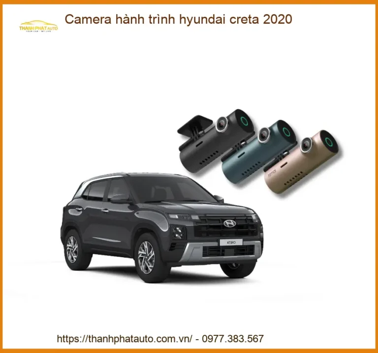 Camera Hành Trình Hyundai Creta 2020 - Trung Tâm Gắn Uy Tín TPHCM