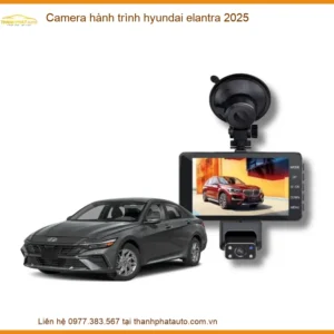 Camera hành trình Hyundai Elantra 2025 - Địa Chỉ Lắp Đặt Uy Tín TPHCM