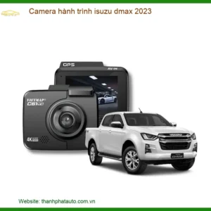 Camera Hành Trình Isuzu Dmax 2023 - Địa Chỉ Lắp Đặt Uy Tín TPHCM