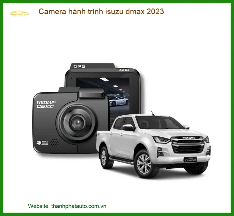 Camera Hành Trình Isuzu Dmax 2023 - Địa Chỉ Lắp Đặt Uy Tín TPHCM