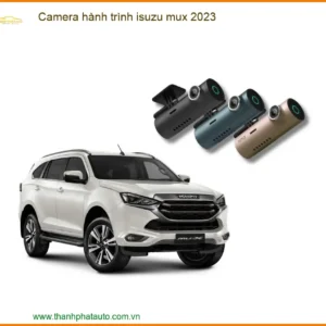 Camera hành trình Isuzu MUX 2023 - Địa Chỉ Lắp Đặt Uy Tín TPHCM