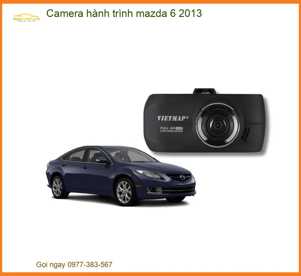 Camera hành trình Mazda 6 2013 - Địa Chỉ Lắp Đặt Camera Hành Trình Uy Tín TPHCM
