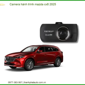 Camera Hành Trình Mazda CX8 2025 - Địa Chỉ Lắp Đặt Uy Tín TPHCM