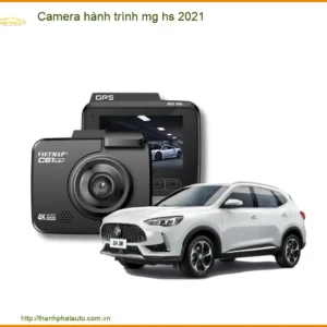 Camera hành trình MG HS 2021 - Trung Tâm Gắn Chính Hãng TPHCM