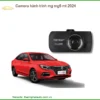 Camera hành trình MG MG5 MT 2024 - Địa Chỉ Lắp Đặt Uy Tín TPHCM
