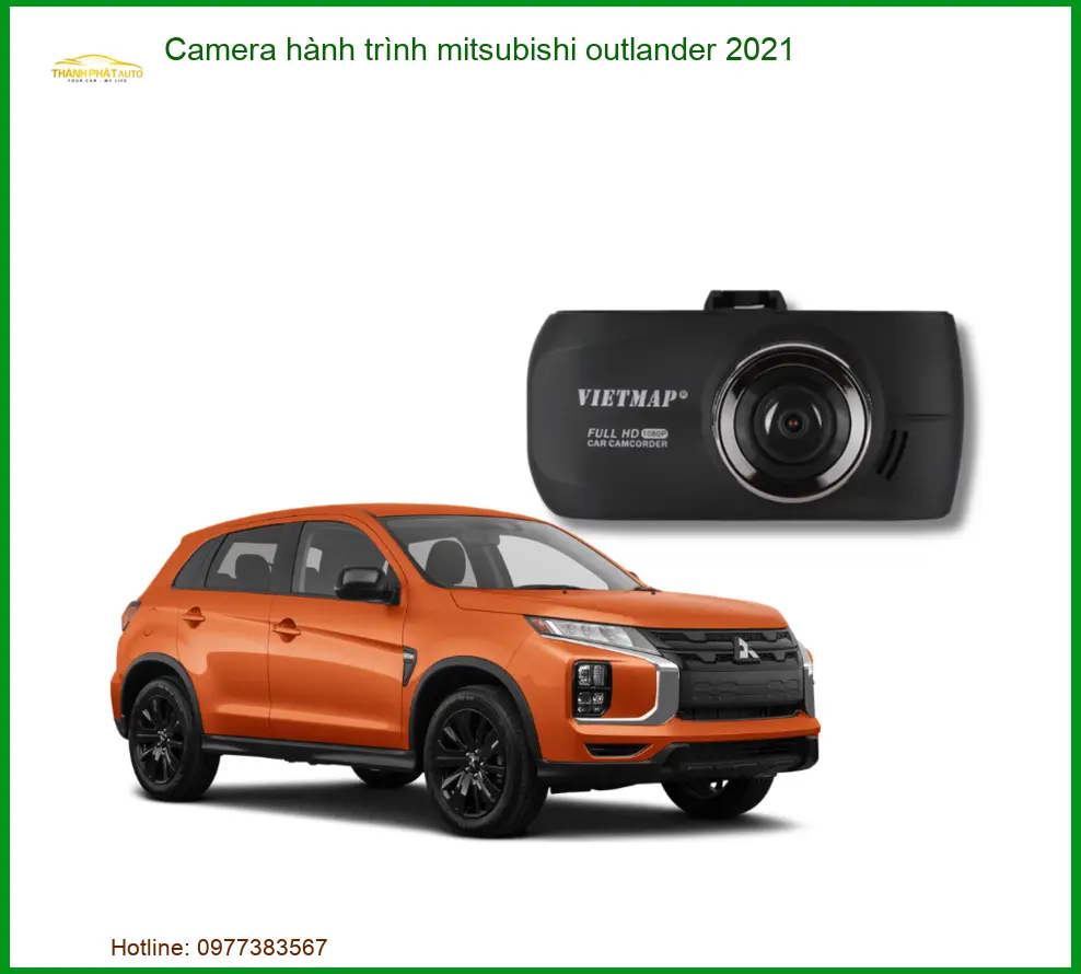 Camera hành trình Mitsubishi Outlander 2021 - Trung Tâm Lắp Đặt Uy Tín TPHCM