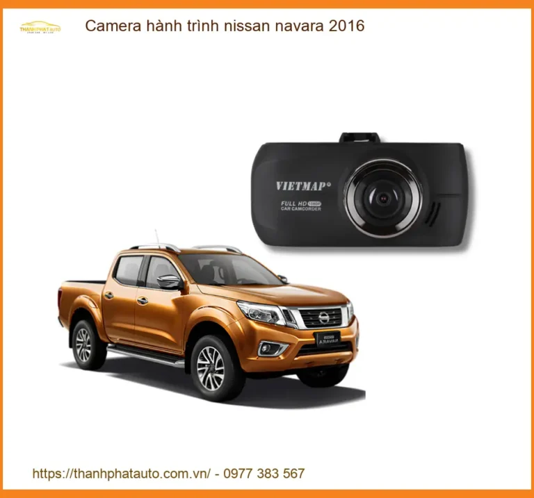 Camera Hành Trình Nissan Navara 2016 - Địa Chỉ Lắp Đặt Uy Tín TPHCM