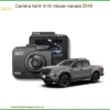 Camera Hành Trình Nissan Navara 2019 - Địa Chỉ Lắp Đặt Uy Tín TPHCM