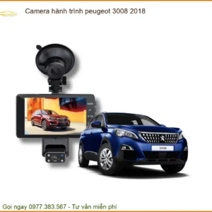 Camera hành trình Peugeot 3008 2018 - Địa Chỉ Lắp Đặt Chính Hãng Giá Tốt TPHCM