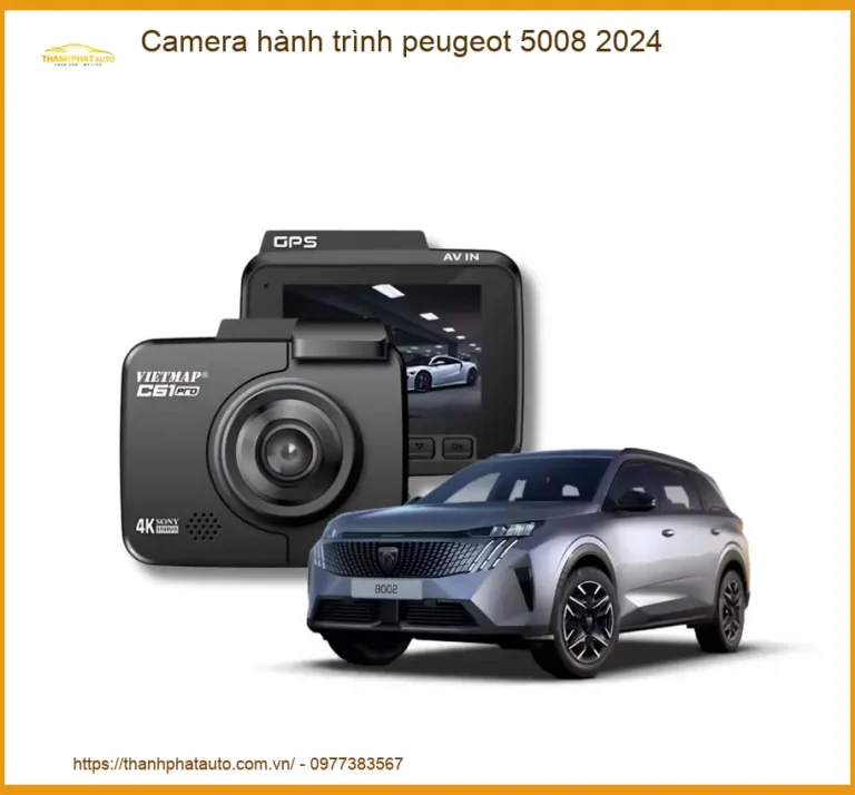 Camera hành trình Peugeot 5008 2024 - Địa Chỉ Lắp Đặt Chính Hãng TPHCM