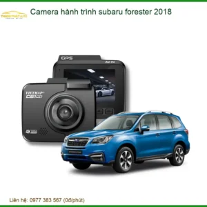 Camera hành trình Subaru Forester 2018 - Địa Chỉ Lắp Đặt Uy Tín TPHCM