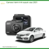 Camera hành trình Suzuki Ciaz 2021 - Địa Chỉ Lắp Đặt Uy Tín TPHCM