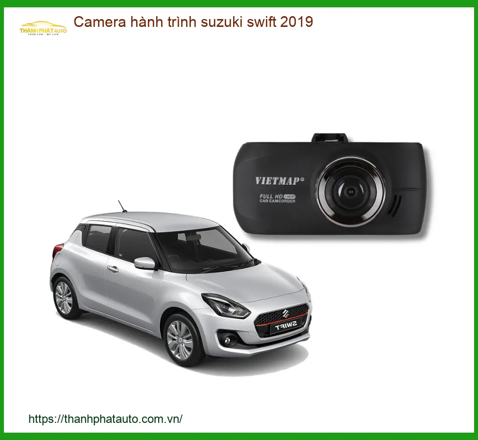 Camera hành trình Suzuki Swift 2019 - Địa Chỉ Lắp Đặt Chính Hãng TPHCM
