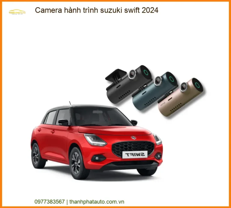 Camera hành trình Full HD Suzuki Swift 2024 - Địa Chỉ Lắp Đặt Uy Tín TPHCM