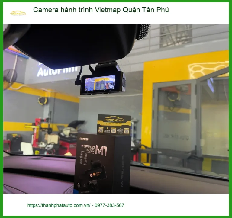 Nơi Lắp Camera Hành Trình Ô Tô hành trình Vietmap Quận Tân Phú - Giá Tốt TPHCM
