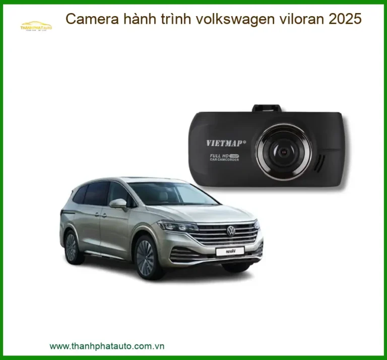 Camera Hành Trình Volkswagen Viloran 2025 - Địa Chỉ Lắp Đặt Uy Tín TPHCM