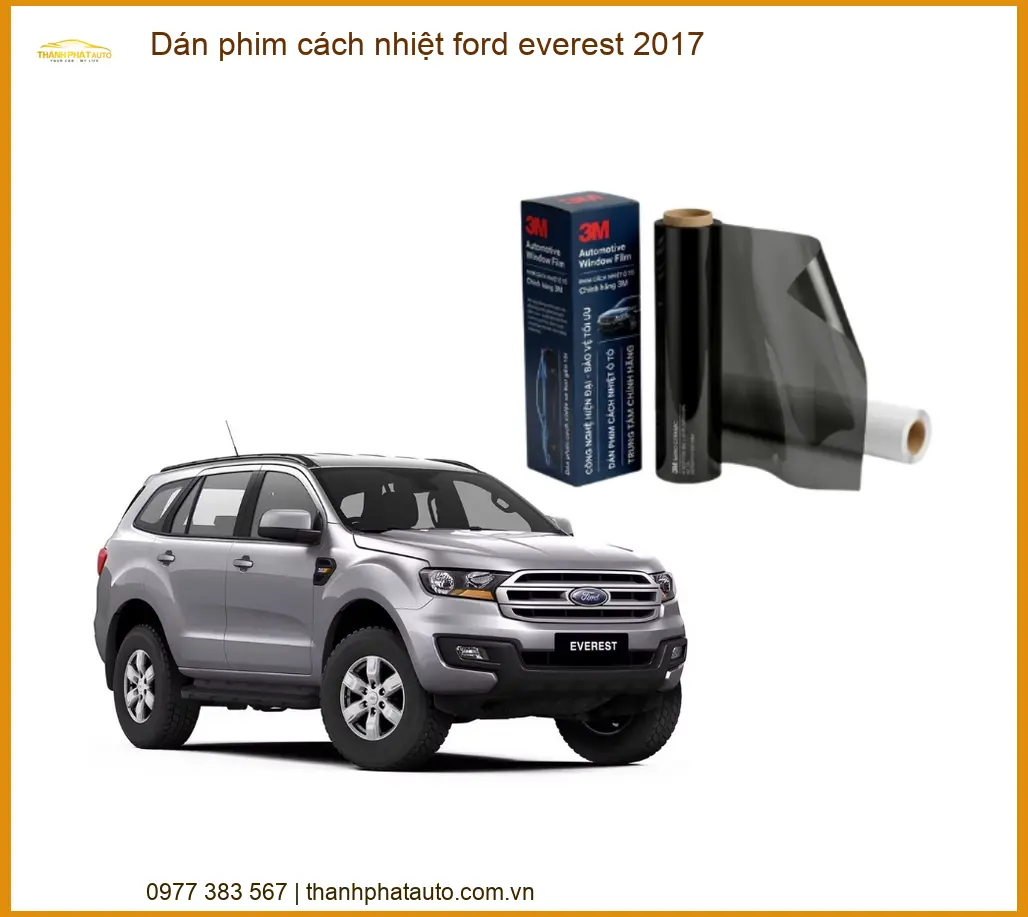 Dán Phim Cách Nhiệt Ford Everest 2017 - Địa Chỉ Lắp Đặt Chính Hãng TPHCM