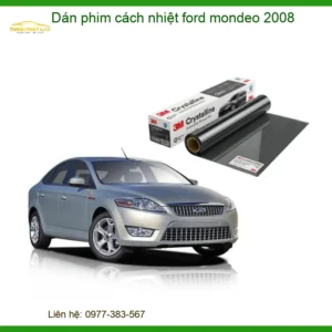 Dán Phim Cách Nhiệt Ford Mondeo 2008 - Trung Tâm Lắp Đặt Uy Tín TPHCM