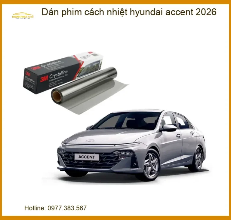 Dán Phim Cách Nhiệt Hyundai Accent 2026 - Trung Tâm Lắp Đặt Uy Tín TPHCM