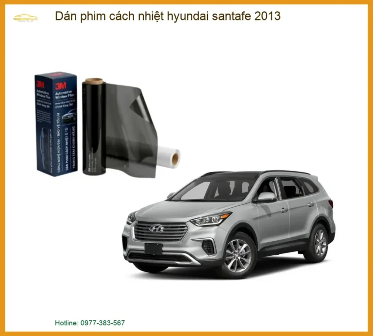 Phim Cách Nhiệt Hyundai Santafe 2013 - Địa Chỉ Lắp Đặt Uy Tín TPHCM