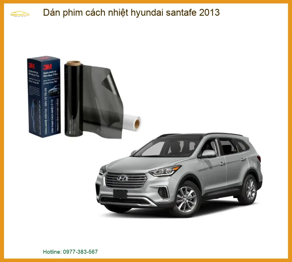 Phim Cách Nhiệt Hyundai Santafe 2013 - Địa Chỉ Lắp Đặt Uy Tín TPHCM
